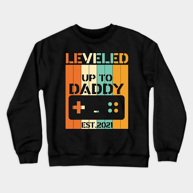 leveled up to daddy est 2021 Crewneck Sweatshirt by FatTize